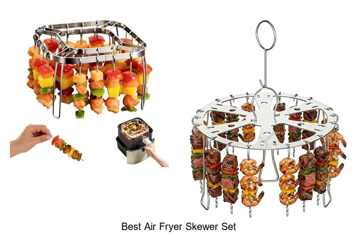 best air fryer skewer set