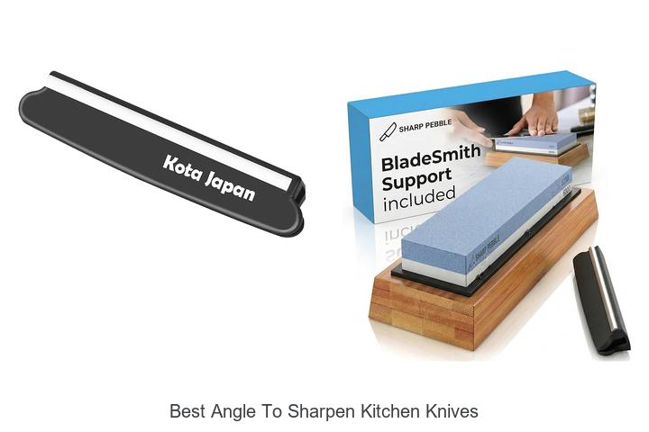 best angle to sharpen kitchen knives