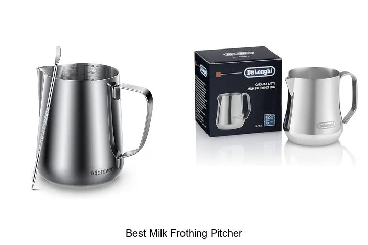 best milk frothing pitcher