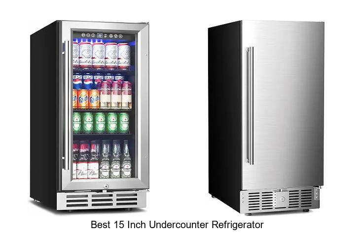 best 15 inch undercounter refrigerator