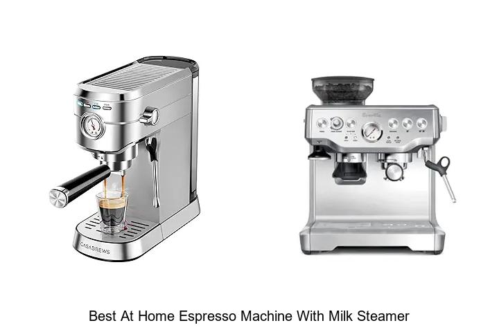 best at home espresso machine with milk steamer