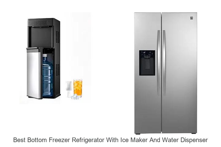 best bottom freezer refrigerator with ice maker and water dispenser