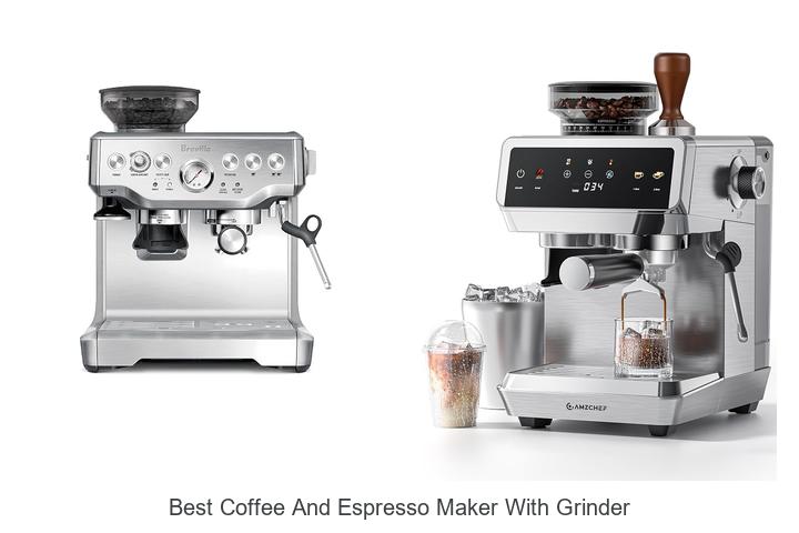 best coffee and espresso maker with grinder
