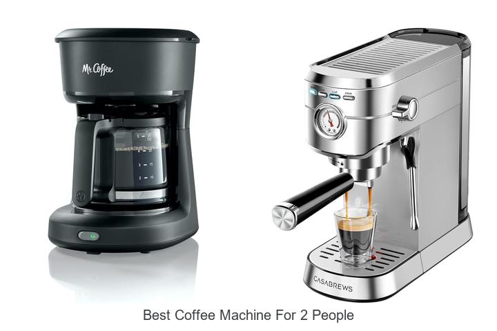 best coffee machine for 2 people