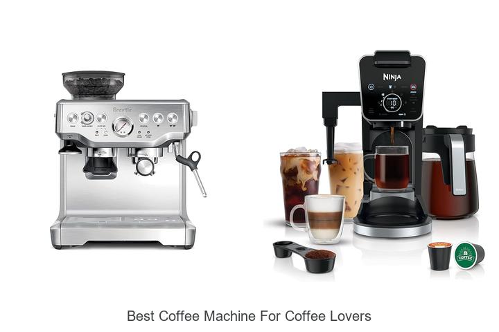 best coffee machine for coffee lovers