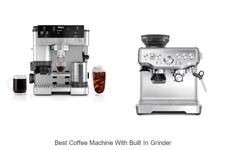 best coffee machine with built in grinder