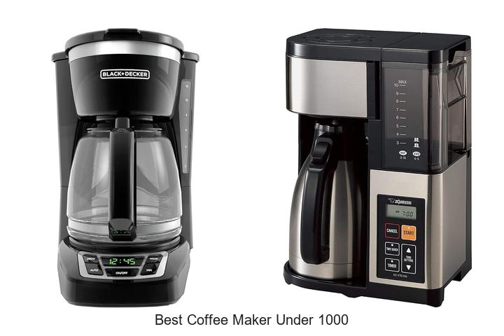 best coffee maker under 1000