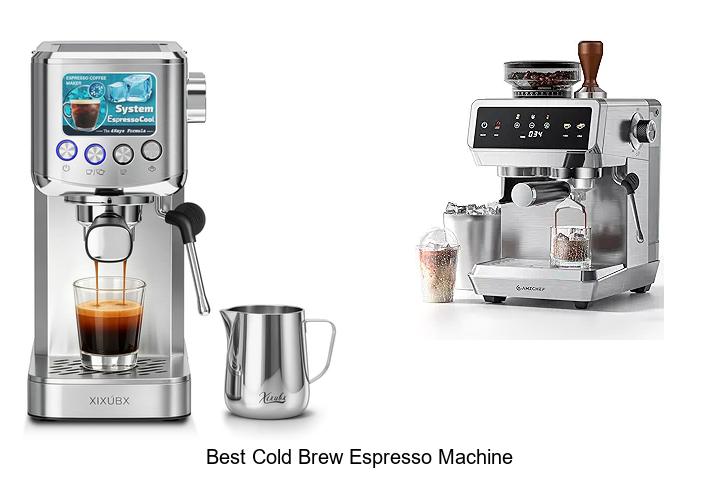 best cold brew espresso machine