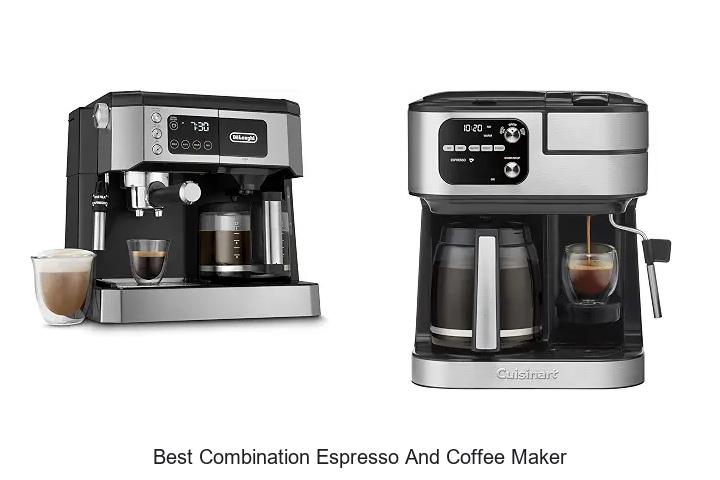 best combination espresso and coffee maker