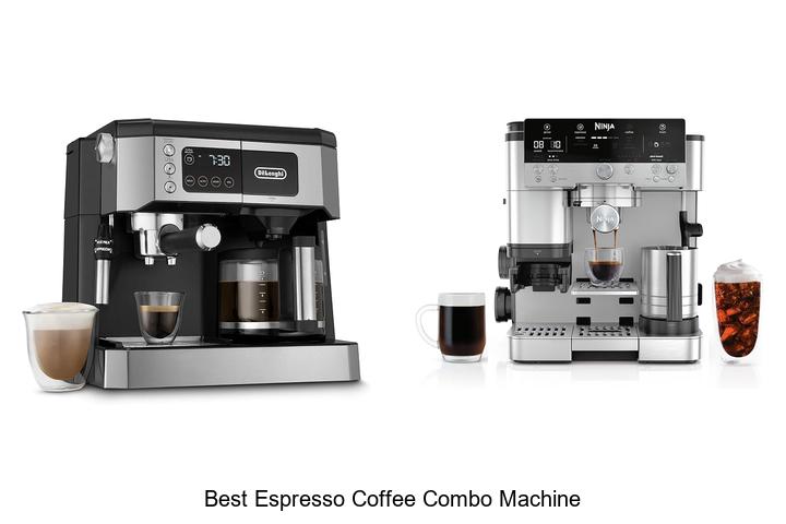 best espresso coffee combo machine
