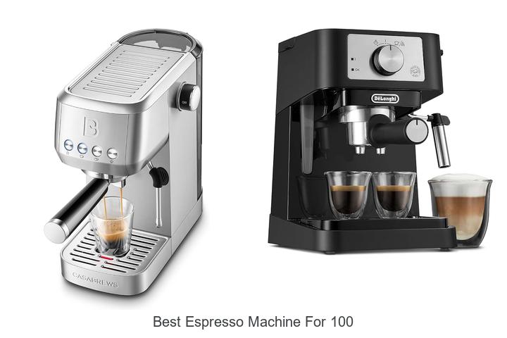 best espresso machine for 100