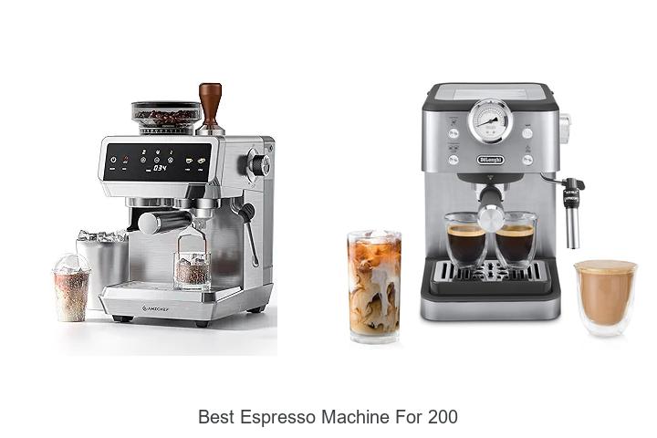 best espresso machine for 200
