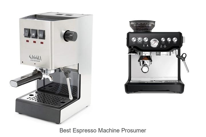 best espresso machine prosumer