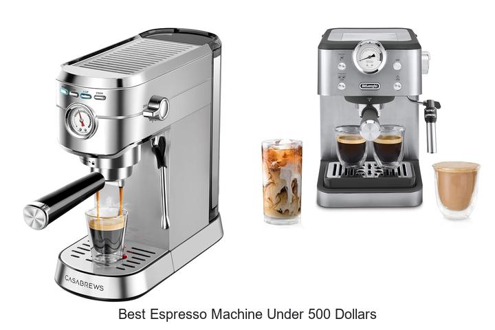 best espresso machine under 500 dollars
