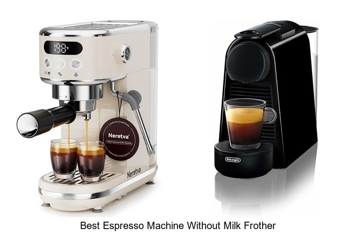 best espresso machine without milk frother