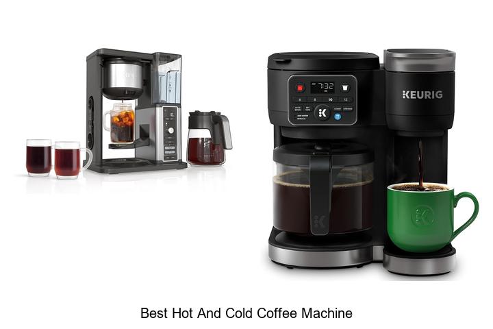 best hot and cold coffee machine