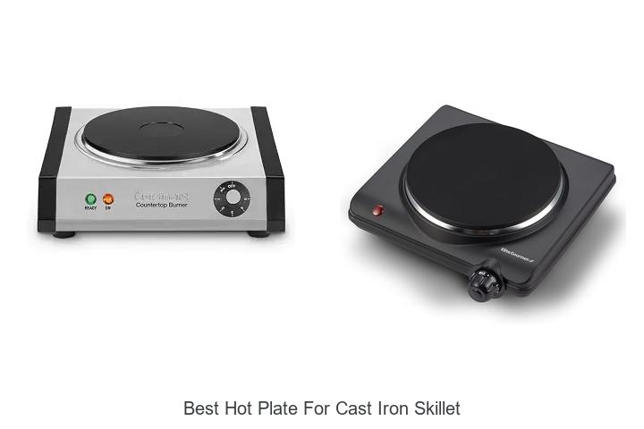 best hot plate for cast iron skillet