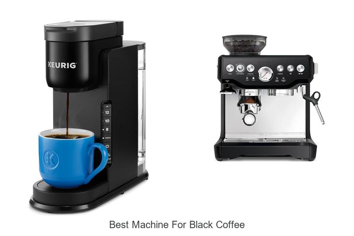 best machine for black coffee