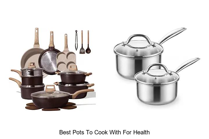 best pots to cook with for health