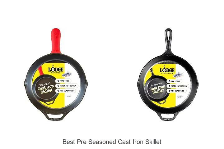 best pre seasoned cast iron skillet
