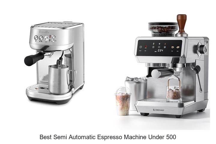 best semi automatic espresso machine under 500
