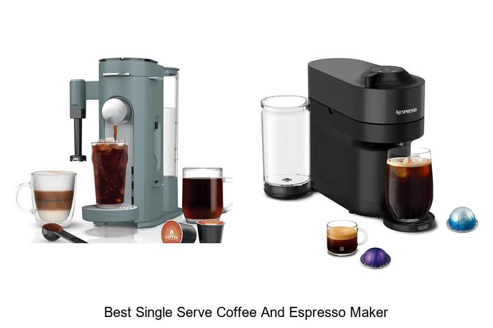 best single serve coffee and espresso maker