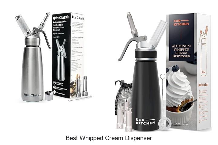 best whipped cream dispenser